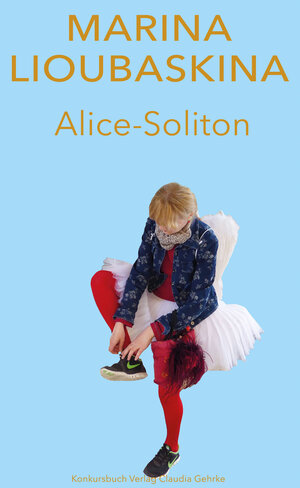 Buchcover Alice-Soliton | Marina Lioubaskina | EAN 9783887694807 | ISBN 3-88769-480-5 | ISBN 978-3-88769-480-7