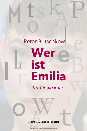 Buchcover Wer ist Emilia? | Peter Butschkow | EAN 9783887695002 | ISBN 3-88769-500-3 | ISBN 978-3-88769-500-2