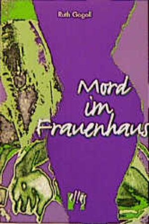 Buchcover Mord im Frauenhaus | Ruth Gogoll | EAN 9783887696146 | ISBN 3-88769-614-X | ISBN 978-3-88769-614-6