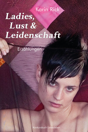 Buchcover Ladies, Lust und Leidenschaft | Karin Rick | EAN 9783887696924 | ISBN 3-88769-692-1 | ISBN 978-3-88769-692-4