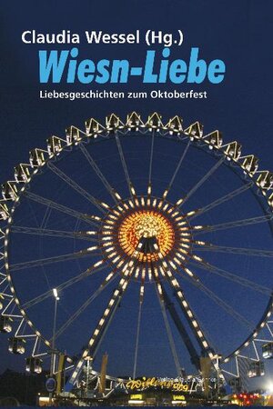 Buchcover Wiesn-Liebe | Christine Grän | EAN 9783887697501 | ISBN 3-88769-750-2 | ISBN 978-3-88769-750-1
