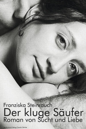 Buchcover Der kluge Säufer | Franziska Steinrauch | EAN 9783887697754 | ISBN 3-88769-775-8 | ISBN 978-3-88769-775-4