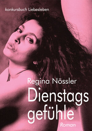 Buchcover Dienstagsgefühle | Regina Nössler | EAN 9783887698638 | ISBN 3-88769-863-0 | ISBN 978-3-88769-863-8