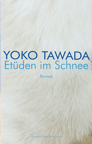 Buchcover Etüden im Schnee | Yoko Tawada | EAN 9783887699628 | ISBN 3-88769-962-9 | ISBN 978-3-88769-962-8
