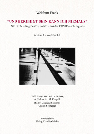 Buchcover "Und beruhigt sein kann ich niemals" | Wolfram Frank | EAN 9783887699857 | ISBN 3-88769-985-8 | ISBN 978-3-88769-985-7