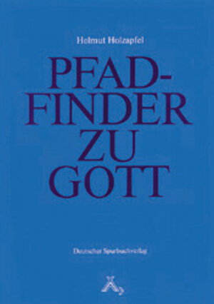 Buchcover Pfadfinder zu Gott | Helmut Holzapfel | EAN 9783887781538 | ISBN 3-88778-153-8 | ISBN 978-3-88778-153-8