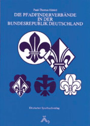 Buchcover Die Pfadfinderverbände in der Bundesrepublik Deutschland | Paul Th Hinkel | EAN 9783887781545 | ISBN 3-88778-154-6 | ISBN 978-3-88778-154-5
