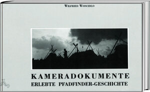 Buchcover Kameradokumente - erlebte Pfadfindergeschichte | Wilfried Woscidlo | EAN 9783887781705 | ISBN 3-88778-170-8 | ISBN 978-3-88778-170-5