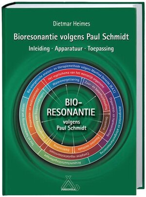 Buchcover Bioresonantie volgens Paul Schmidt | Prof. Dietmar Heimes | EAN 9783887783020 | ISBN 3-88778-302-6 | ISBN 978-3-88778-302-0