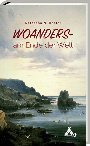 Buchcover Woanders - am Ende der Welt | Natascha N. Hoefer | EAN 9783887785222 | ISBN 3-88778-522-3 | ISBN 978-3-88778-522-2