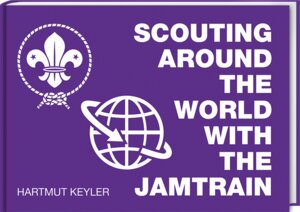 Buchcover Scouting around the World with the Jamtrain | Hartmut Keyler | EAN 9783887786304 | ISBN 3-88778-630-0 | ISBN 978-3-88778-630-4