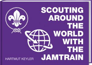 Buchcover Scouting around the World with the Jamtrain | Hartmut Keyler | EAN 9783887788391 | ISBN 3-88778-839-7 | ISBN 978-3-88778-839-1