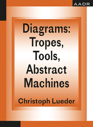 Buchcover Diagrams: Tropes, Tools, Abstract Machines | Christoph Lueder | EAN 9783887789213 | ISBN 3-88778-921-0 | ISBN 978-3-88778-921-3