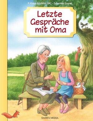 Buchcover Letzte Gespräche mit Oma - Nr. 581 | Klaus P. Schäfer | EAN 9783887864514 | ISBN 3-88786-451-4 | ISBN 978-3-88786-451-4