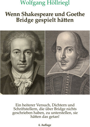 Buchcover Wenn Shakespeare und Goethe Bridge gespielt hätten | Wolfgang Höllriegl | EAN 9783887931049 | ISBN 3-88793-104-1 | ISBN 978-3-88793-104-9