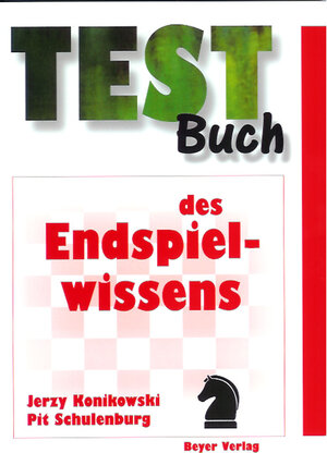 Buchcover Testbuch des Endspielwissens | Jerzy Konikowski | EAN 9783888051036 | ISBN 3-88805-103-7 | ISBN 978-3-88805-103-6