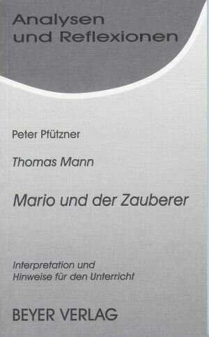 Analysen und Reflexionen, Bd.82, Thomas Mann 'Mario und der Zauberer'