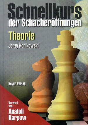 Buchcover Schnellkurs der Schacheröffnungen: Theorie | Jerzy Konikowski | EAN 9783888052934 | ISBN 3-88805-293-9 | ISBN 978-3-88805-293-4