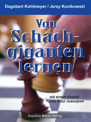 Buchcover Von Schachgiganten lernen | Jerzy Konikowski | EAN 9783888054341 | ISBN 3-88805-434-6 | ISBN 978-3-88805-434-1