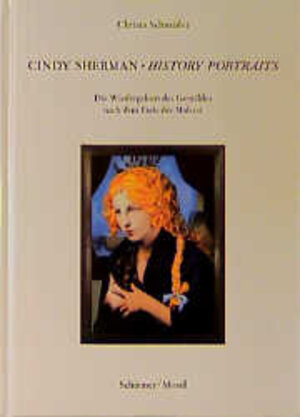 Cindy Sherman. History Portraits. Die Wiedergeburt des Gemäldes nach dem Ende der Malerei