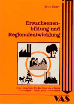 Buchcover Erwachsenenbildung und Regionalentwicklung | Ulrich Klemm | EAN 9783888640971 | ISBN 3-88864-097-0 | ISBN 978-3-88864-097-1
