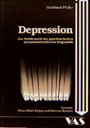 Buchcover Depression - Zur Problematik der psychiatrischen symptomorientierten Diagnostik | Reinhard Pfeiler | EAN 9783888642067 | ISBN 3-88864-206-X | ISBN 978-3-88864-206-7