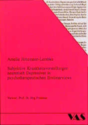 Buchcover Subjektive Krankheitsvorstellungen neurotisch Depressiver in psychotherapeutischen Erstinterviews | Amelie Jüttemann-Lembke | EAN 9783888642357 | ISBN 3-88864-235-3 | ISBN 978-3-88864-235-7