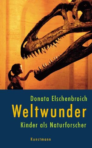 Buchcover Weltwunder | Donata Elschenbroich | EAN 9783888973987 | ISBN 3-88897-398-8 | ISBN 978-3-88897-398-7