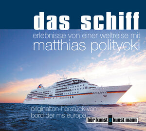 Buchcover Das Schiff CD | Matthias Politycki | EAN 9783888974939 | ISBN 3-88897-493-3 | ISBN 978-3-88897-493-9
