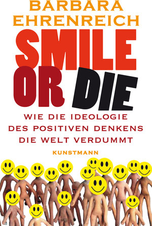 Buchcover Smile or Die | Barbara Ehrenreich | EAN 9783888976827 | ISBN 3-88897-682-0 | ISBN 978-3-88897-682-7