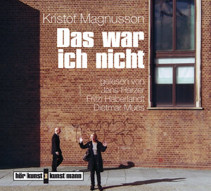 Buchcover Das war ich nicht CD | Kristof Magnusson | EAN 9783888976919 | ISBN 3-88897-691-X | ISBN 978-3-88897-691-9