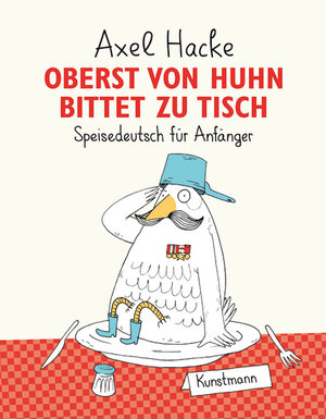 Buchcover Oberst von Huhn bittet zu Tisch | Axel Hacke | EAN 9783888978043 | ISBN 3-88897-804-1 | ISBN 978-3-88897-804-3