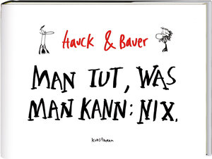 Buchcover Man tut, was man kann: Nix | Dominik Bauer | EAN 9783888978760 | ISBN 3-88897-876-9 | ISBN 978-3-88897-876-0