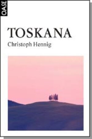 Buchcover Toskana | Christoph Hennig | EAN 9783889220639 | ISBN 3-88922-063-0 | ISBN 978-3-88922-063-9