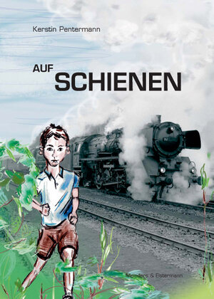 Buchcover Auf Schienen | Kerstin Pentermann | EAN 9783889269096 | ISBN 3-88926-909-5 | ISBN 978-3-88926-909-6