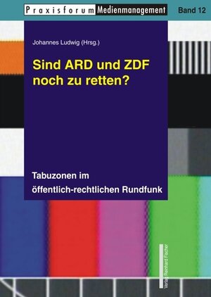 Buchcover Sind ARD und ZDF noch zu retten? | EAN 9783889274694 | ISBN 3-88927-469-2 | ISBN 978-3-88927-469-4