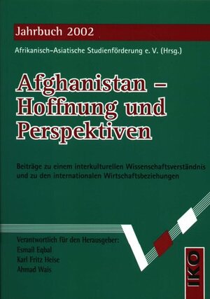 Jahrbuch der Afrikanisch-Asiatischen Studentenförderung e.V.: Afghanistan - Hoffnung und Perspektiven: 2002