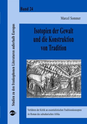 Buchcover Isotopien der Gewalt und die Konstruktion von Tradition | Marcel Sommer | EAN 9783889396747 | ISBN 3-88939-674-7 | ISBN 978-3-88939-674-7