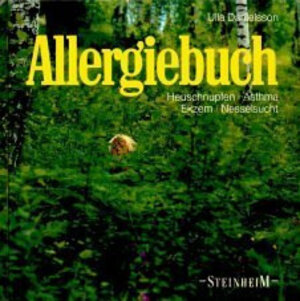 Allergiebuch. Heuschnupfen, Asthma, Ekzem, Nesselsucht