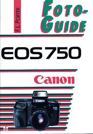 Buchcover Canon EOS 750 | Fabian L Porter | EAN 9783889550170 | ISBN 3-88955-017-7 | ISBN 978-3-88955-017-0