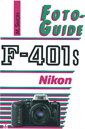 Buchcover Nikon F-401s | Michael Simon | EAN 9783889550200 | ISBN 3-88955-020-7 | ISBN 978-3-88955-020-0