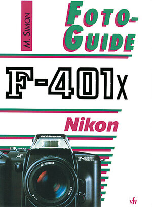 Buchcover Nikon F-401x | Michael Simon | EAN 9783889550538 | ISBN 3-88955-053-3 | ISBN 978-3-88955-053-8