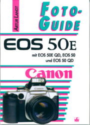 Buchcover Canon EOS 50E | Artur Landt | EAN 9783889550897 | ISBN 3-88955-089-4 | ISBN 978-3-88955-089-7