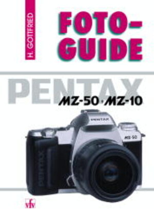 Buchcover Pentax MZ50 und MZ10 | Horst Gottfried | EAN 9783889551092 | ISBN 3-88955-109-2 | ISBN 978-3-88955-109-2