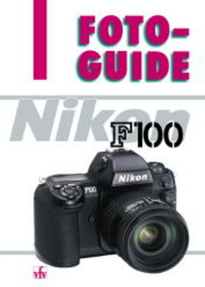Buchcover Nikon F100 | Günter Richter | EAN 9783889551153 | ISBN 3-88955-115-7 | ISBN 978-3-88955-115-3