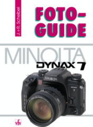 Buchcover Minolta Dynax 7 | Josef Scheibel | EAN 9783889551252 | ISBN 3-88955-125-4 | ISBN 978-3-88955-125-2