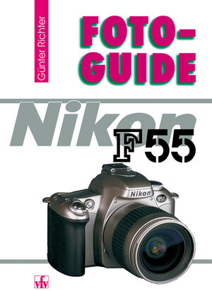 Buchcover Nikon F55 | Günter Richter | EAN 9783889551351 | ISBN 3-88955-135-1 | ISBN 978-3-88955-135-1