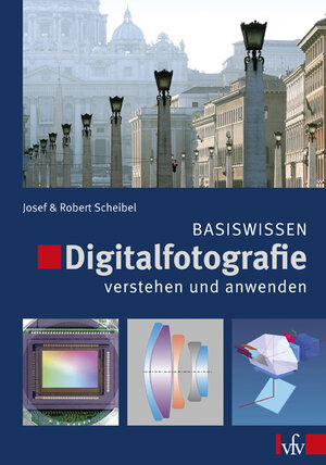 Buchcover Digitalfotografie verstehen und anwenden - Basiswissen | Josef Scheibel | EAN 9783889551924 | ISBN 3-88955-192-0 | ISBN 978-3-88955-192-4