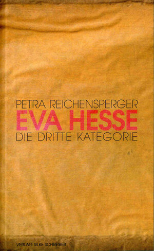 Eva Hesse - Die dritte Kategorie