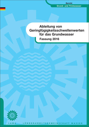 Buchcover Ableitung von Geringfügigkeitsschwellenwerten für das Grundwasser  | EAN 9783889612601 | ISBN 3-88961-260-1 | ISBN 978-3-88961-260-1